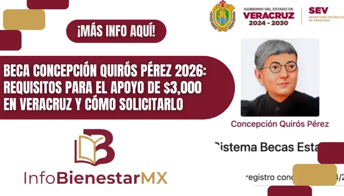 Beca Concepción Quirós Pérez 2026: Requisitos para el Apoyo de $3,000 en Veracruz y Cómo Solicitarlo