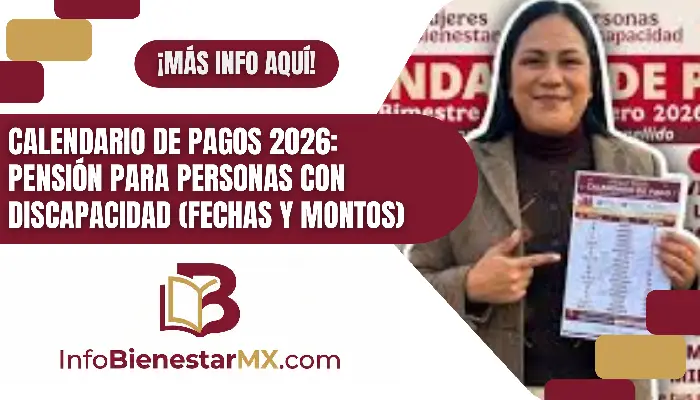 Calendario de Pagos 2026: Pensión para Personas con Discapacidad (Fechas y Montos)