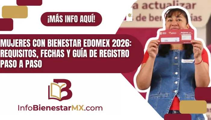 Mujeres con Bienestar Edomex 2026: Requisitos, Fechas y Guía de Registro Paso a Paso