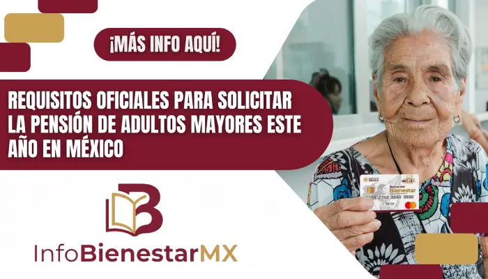 Requisitos oficiales para solicitar la Pensión de Adultos Mayores este año en México