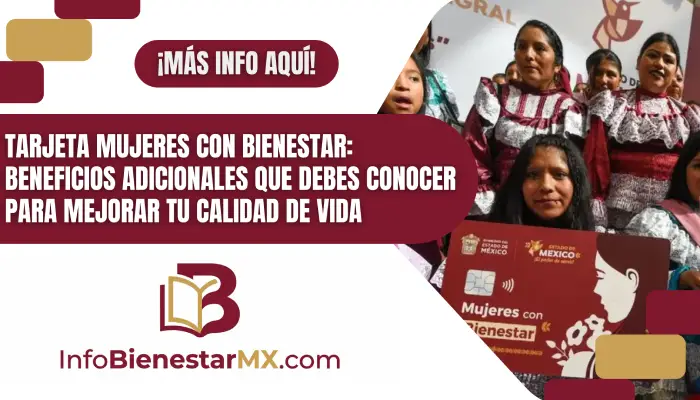 Tarjeta Mujeres con Bienestar: Beneficios adicionales que debes conocer para mejorar tu calidad de vida