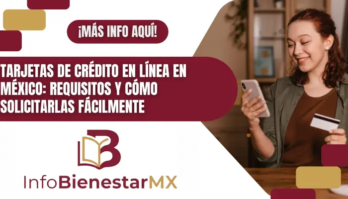 Tarjetas de crédito en línea en México: Requisitos y cómo solicitarlas fácilmente