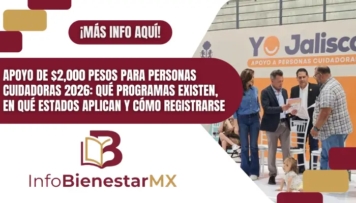Apoyo de $2,000 pesos para personas cuidadoras 2026: qué programas existen, en qué estados aplican y cómo registrarse