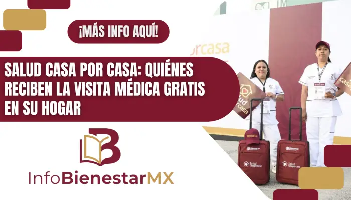 Salud Casa por Casa: quiénes reciben la visita médica gratis en su hogar