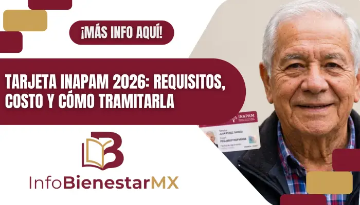 Tarjeta INAPAM 2026: requisitos, costo y cómo tramitarla